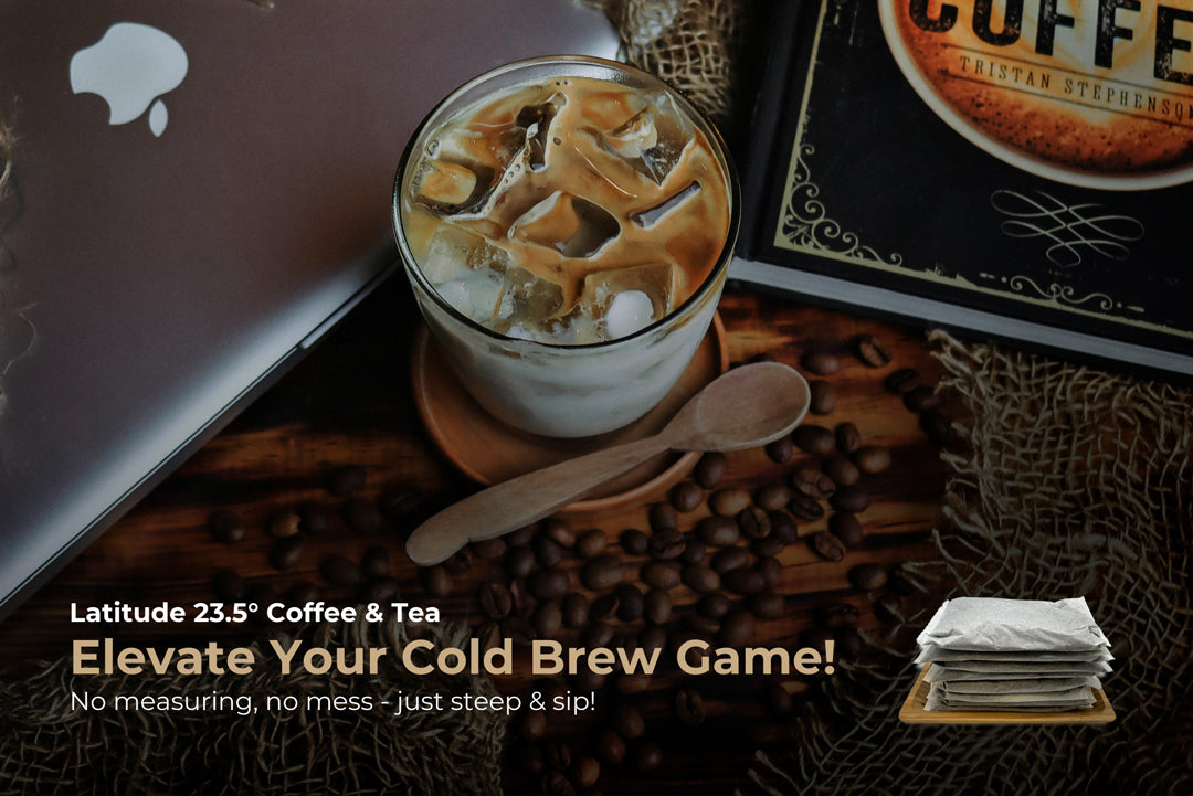 Top 5 Cold Brew Recipes Using Latitude 23.5 Cold Brew Coffee Sachets